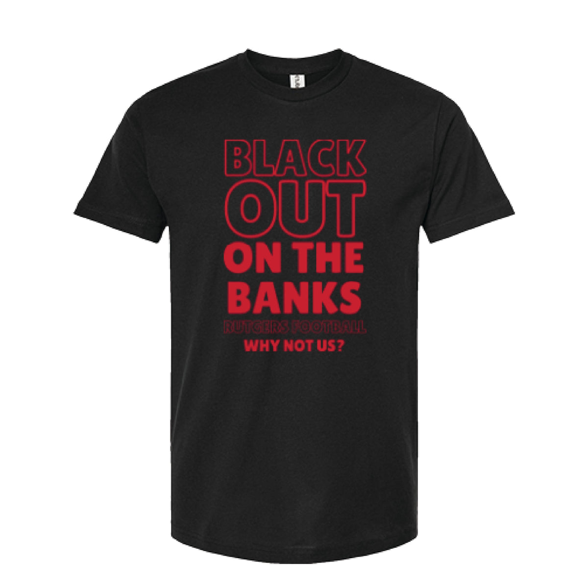 The Unofficial, Official Rutgers Football Blackout T-Shirt